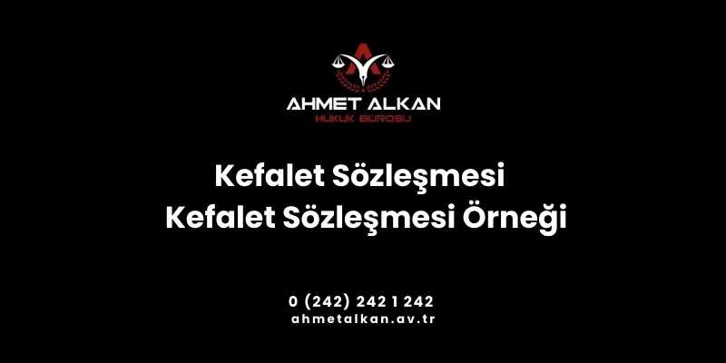 Kefalet sözleşmesi belirli şekil şartlarına tabidir