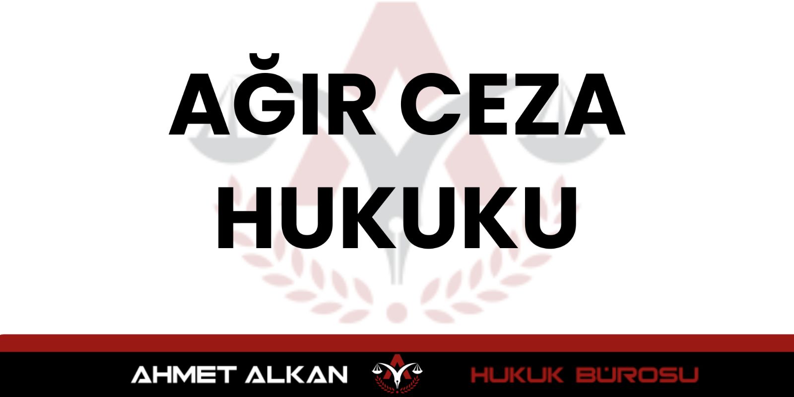 Antalya Ağır Ceza Avukatı Hizmetleri