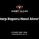 Darp raporu fiziksel şiddete maruz kalan kişide oluşan darp izlerinin tespiti için gerekir