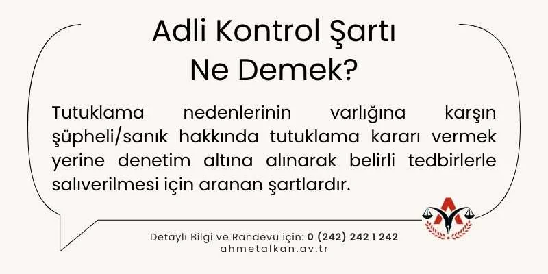 Adli Kontrol Şartı Ne Demek