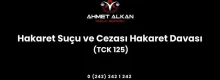 Hakaret Suçu ve Cezası Hakaret Davası