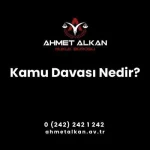 Kamu Davası Ne Demektir ve Neden Açılır