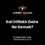 Kat İrtifaklı Daire Ne Demek
