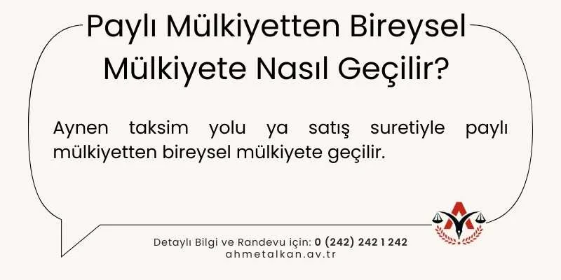 Paylı Mülkiyetten Bireysel Mülkiyete Nasıl Geçilir