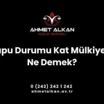 Tapu Durumu Kat Mülkiyeti Ne Demek