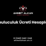 Arabuluculuk Ücreti Hesaplama