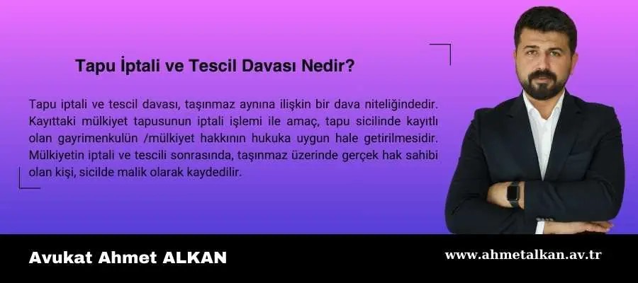 Tapu iptali ve tescili davası ne demektir