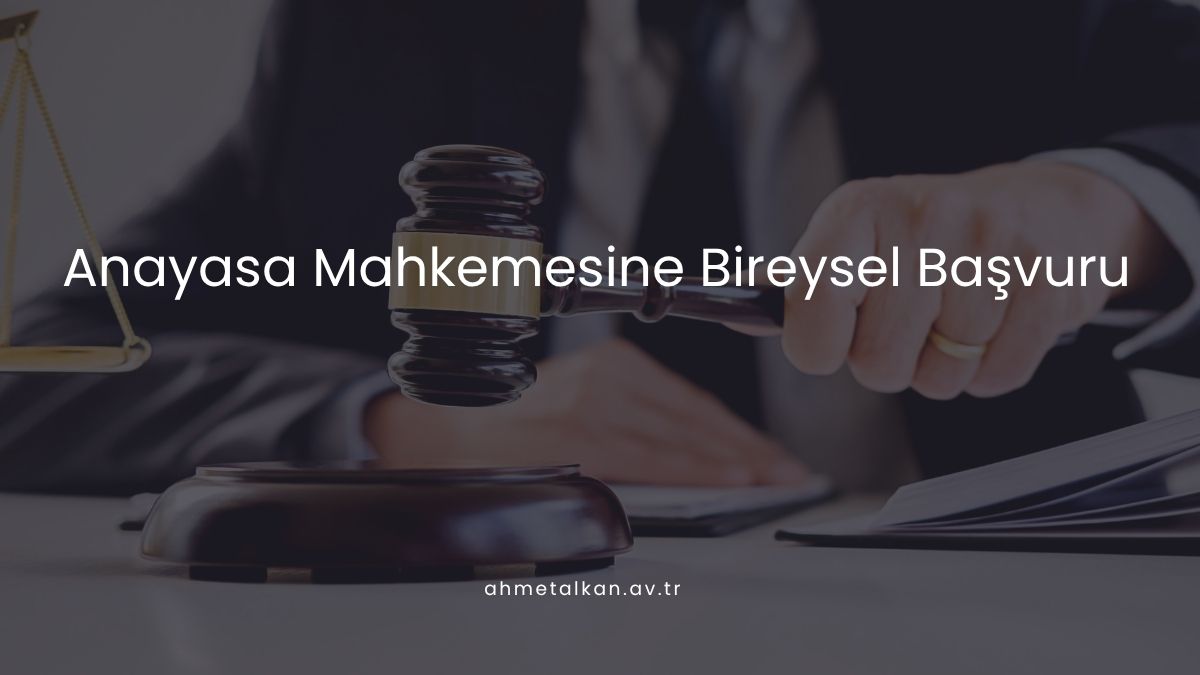 Anayasa Mahkemesine Bireysel Başvuru