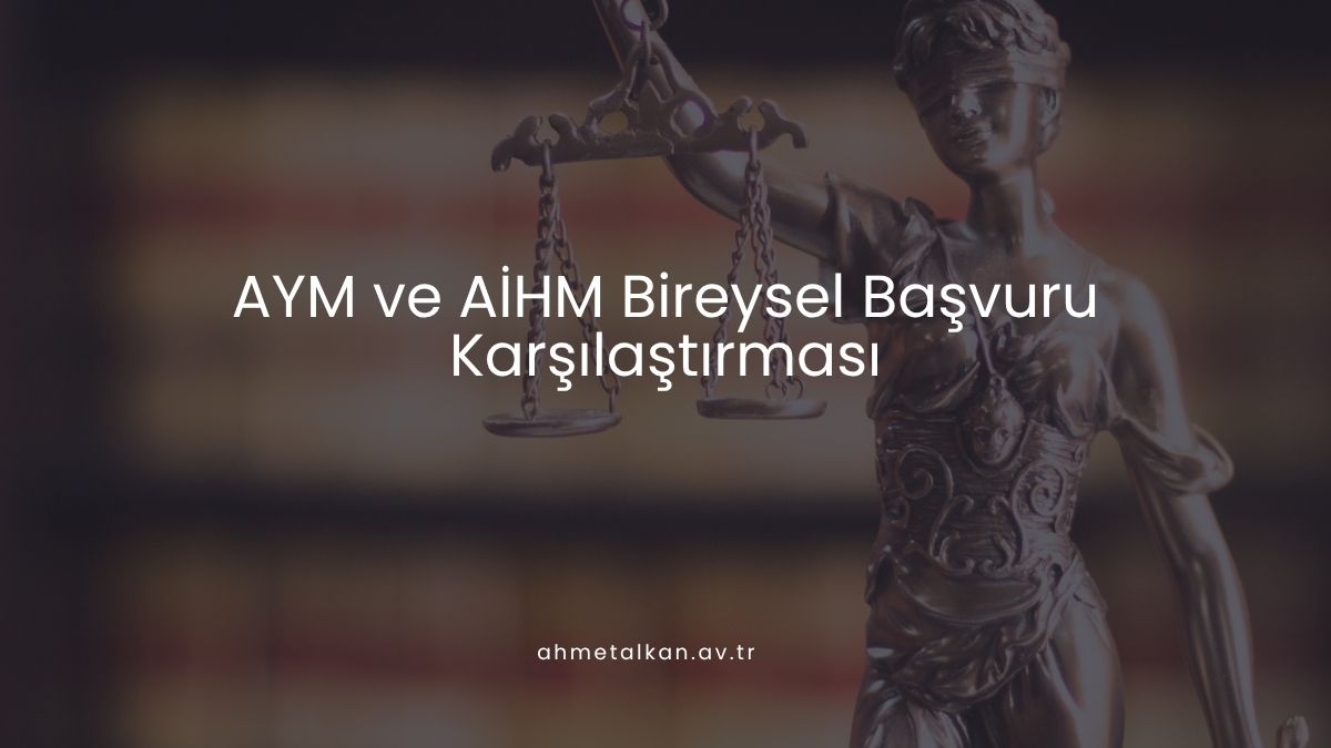 AYM ve AİHM Bireysel Başvuru Karşılaştırması