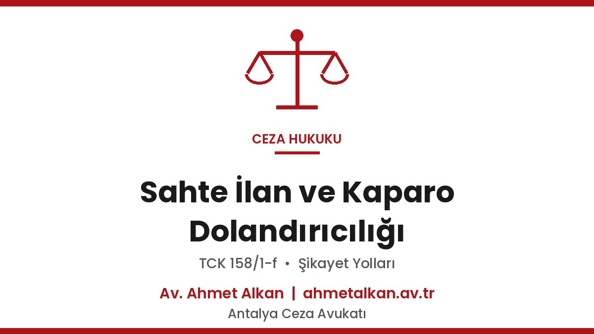 Sahte İlan ve Kaparo Dolandırıcılığı - TCK 158/1-f Ceza 2026